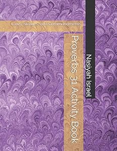 Proverbs 31 Activity Book: Laws, Statues, and Commandments by Nasiyah Israel