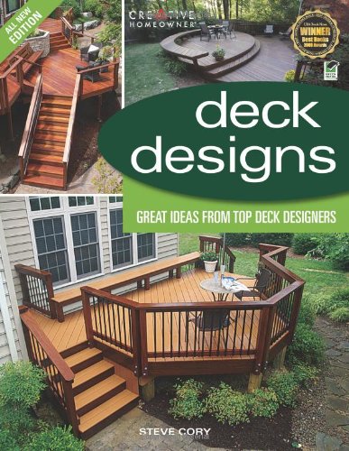Deck Designs, 3rd Edition: Great Design Ideas from Top Deck Designers (Home Improvement) by Steve Cory