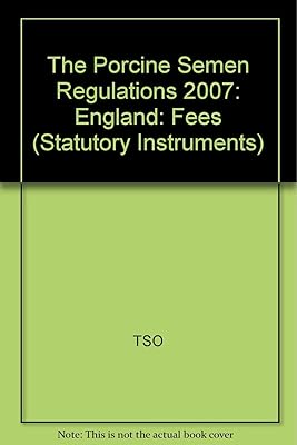 The Porcine Semen Regulations: Fees: England (Statutory Instruments)