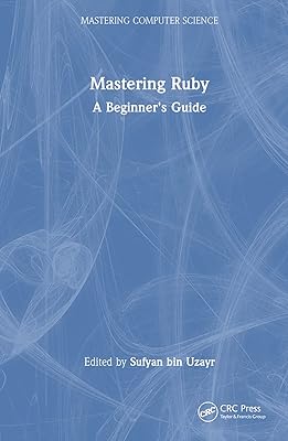 Mastering Ruby (Mastering Computer Science)