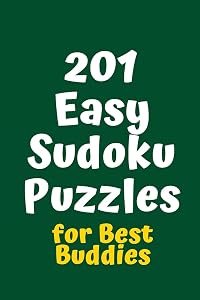 201 Easy Sudoku Puzzles for Best Buddies (Sudoku for Best Buddies)
