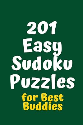 201 Easy Sudoku Puzzles for Best Buddies (Sudoku for Best Buddies)