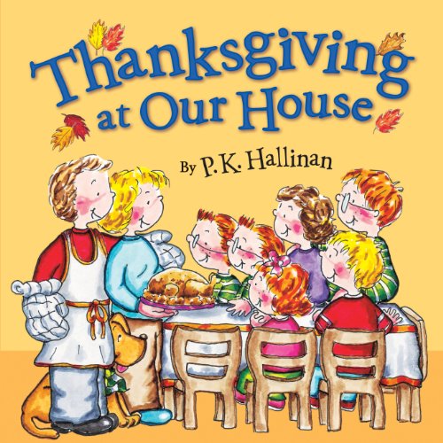 Thanksgiving at Our House by P. K. Hallinan