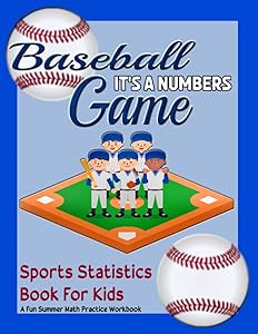 Sports Statistics Book For Kids: Effective And Stimulating Teaching Technique, A Real-Life Math and Baseball Skills Workbook by Big Bad Mama Wolf