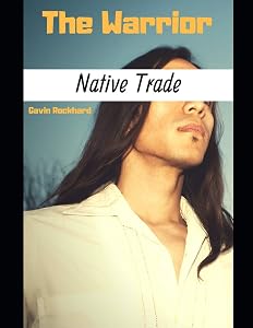 Native Trade: The Warrior