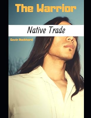 Native Trade: The Warrior
