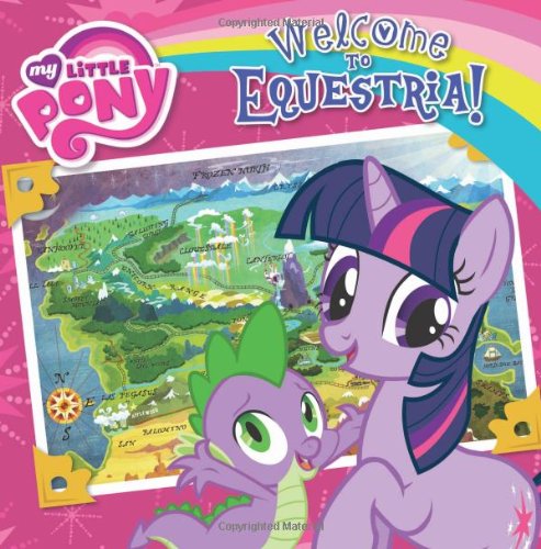 My Little Pony: Welcome to Equestria! by Olivia London