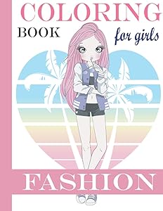 Fashion Coloring Book: Fashion Style, Clothing, Cute Designs, Coloring Book For Girls of all Ages as Child,Teens, Ages 4-8, 8-12, 12-16 with over 60 ... in lovely outfits(Kidd's Coloring Books) by Alex Sander