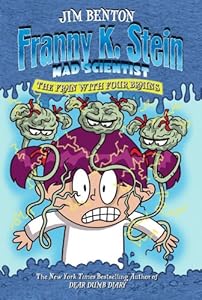 The Fran with Four Brains (Franny K. Stein, Mad Scientist #6)