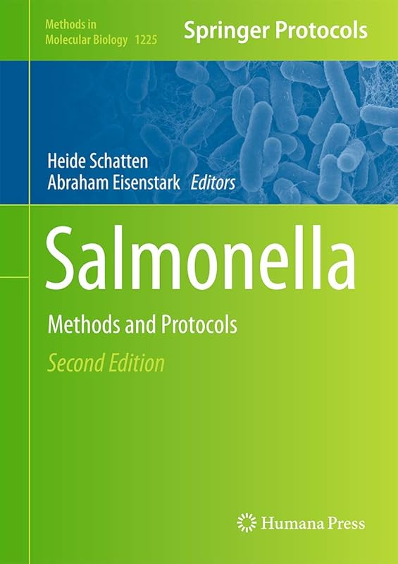 Salmonella: Methods and Protocols (Methods in Molecular Biology, 1225) by Heide Schatten