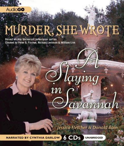 Murder, She Wrote: A Slaying in Savannah by Jessica Fletcher