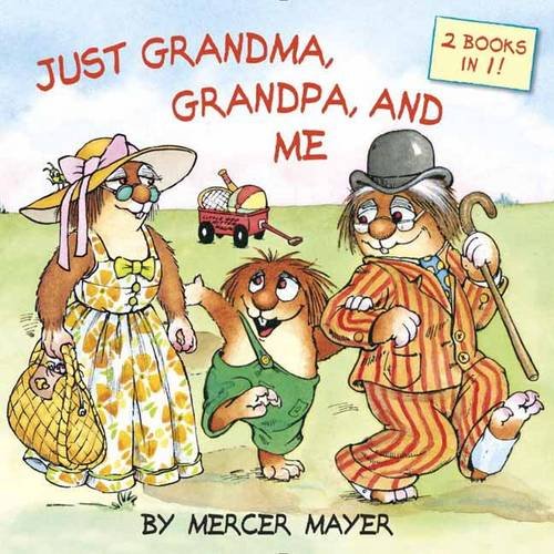 Just Grandma, Grandpa, and Me by Mercer Mayer