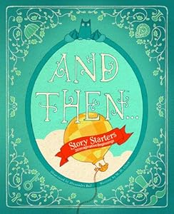 And Then, Story Starters