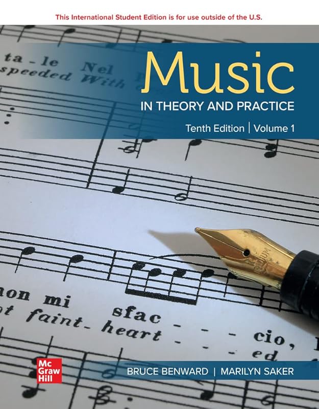 ISE Music in Theory and Practice Volume 1 by Bruce Benward