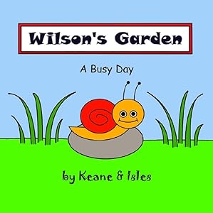 Wilson's Garden: A Busy Day by Keane