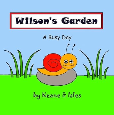Wilson's Garden: A Busy Day
