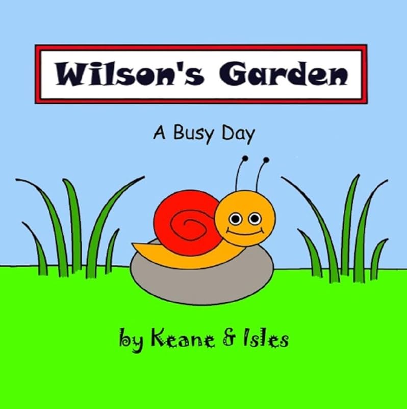 Wilson's Garden: A Busy Day by Keane