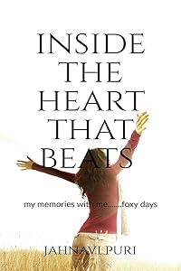 Inside The Heart That Beats by Jahnavi Puri