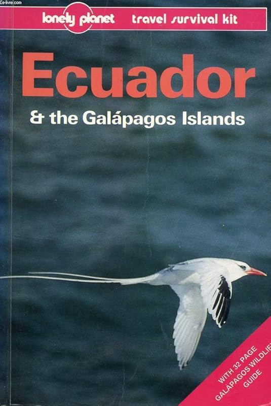 Lonely Planet Ecuador and the Galapagos Islands (Lonely Planet Travel Survival Kit) by Rob Rachowiecki