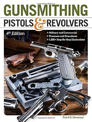 Gunsmithing Pistols &amp; Revolvers