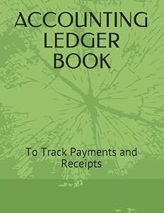 Accounting Ledger Book: To Track Payments and Receipts by P DIVYA SHREE
