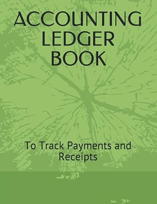 Accounting Ledger Book: To Track Payments and Receipts