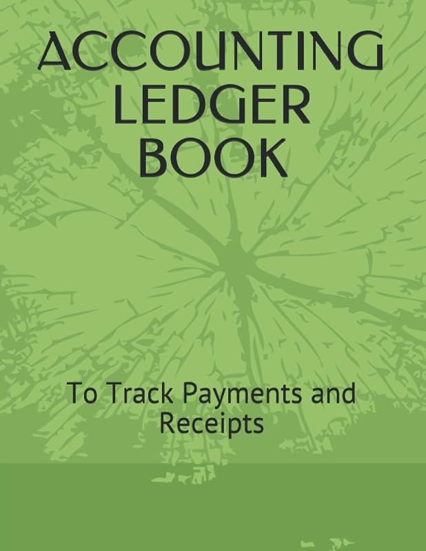 Accounting Ledger Book: To Track Payments and Receipts by P DIVYA SHREE