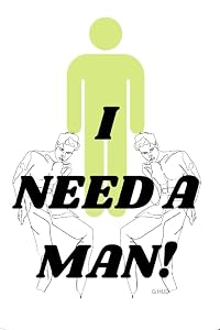 I Need A Man (Gag Gift Books by G Hud) by G Hud