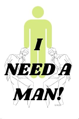 I Need A Man (Gag Gift Books by G Hud)
