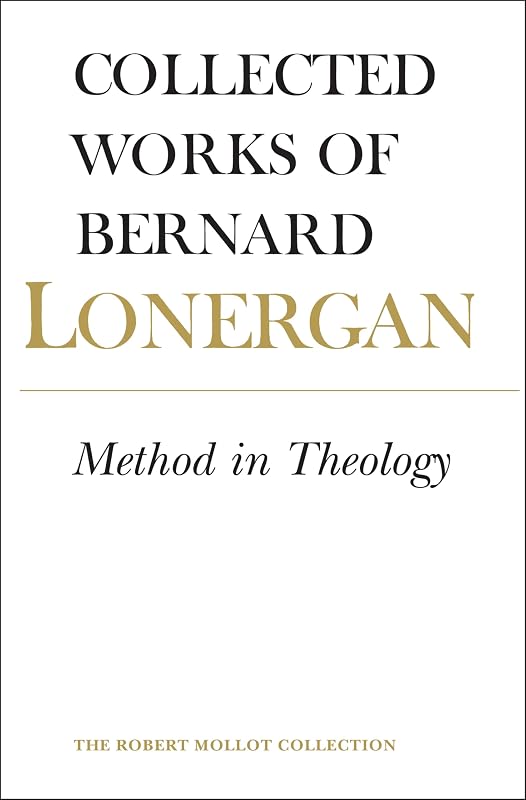 Method in Theology: Volume 14 (Collected Works of Bernard Lonergan) by Bernard Lonergan