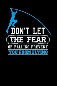 Don't Let The Fear Of Falling Prevent You From Flying: 120 Pages I 6x9 I Cornellnotes I Funny Track & Field & Pole Jumping Gifts