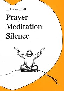 Prayer Meditation Silence by H.P. van Tuyll