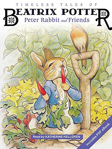 Timeless Tales of Beatrix Potter: Peter Rabbit and Friends by Beatrix Potter  ,