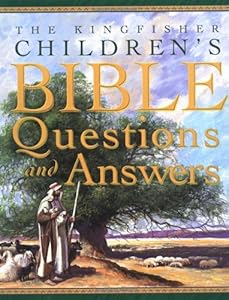 The Kingfisher Children's Bible Questions and Answers (Questions and Answers)