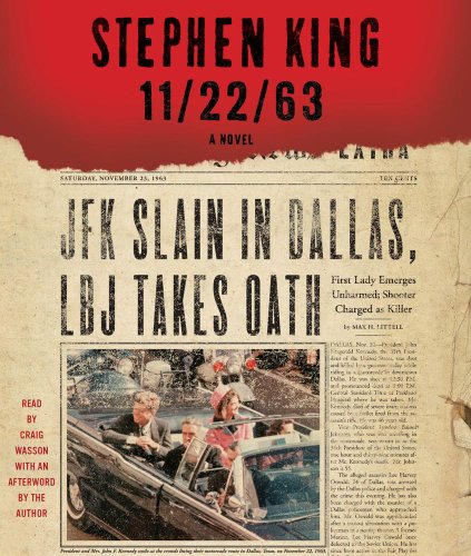 11/22/63: A Novel by Stephen King