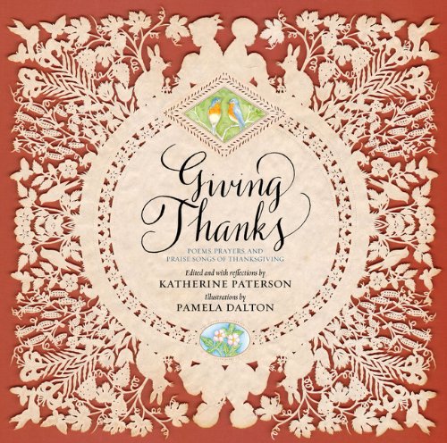 Giving Thanks: Poems, Prayers, and Praise Songs of Thanksgiving by Katherine Paterson