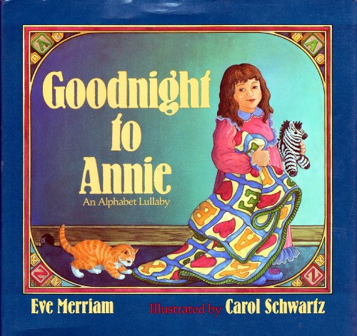 Goodnight to Annie: An Alphabet Lullaby by Eve Merriam