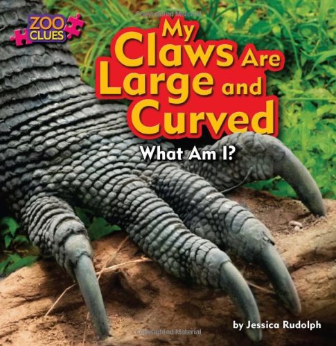 My Claws Are Large and Curved by Jessica Rudolph