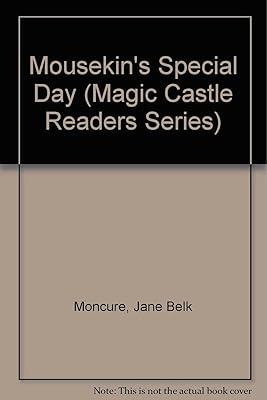 Mousekin's Special Day (Magic Castle Readers Series)
