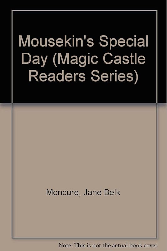 Mousekin's Special Day (Magic Castle Readers Series) by Jane Belk Moncure