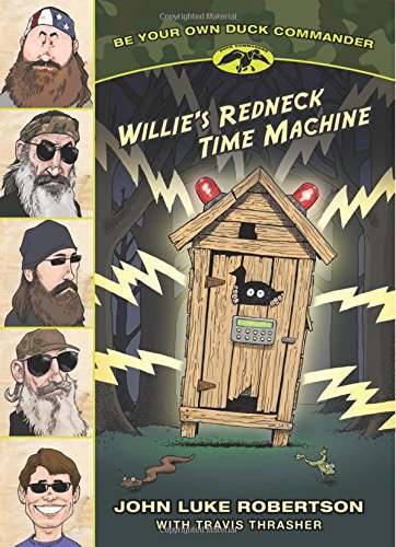 Willie's Redneck Time Machine by Travis Thrasher