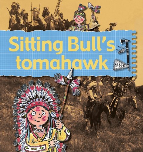 Sitting Bull's Tomahawk (Stories of Great People) by Gerry Bailey