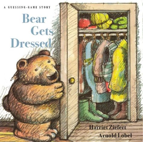 Bear Gets Dressed: A Guessing Game Story by Harriet Ziefert