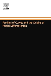 Families of Curves and the Origins of Partial Differentiation by Steven B. Engelsman