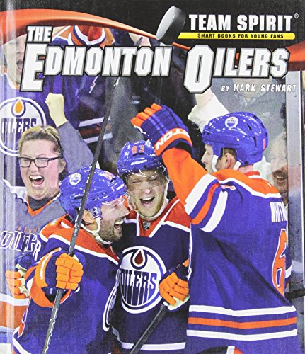 The Edmonton Oilers by Mark Stewart