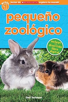 Lector de Scholastic Explora Tu Mundo Nivel 1: Peque&ntilde;o zool&oacute;gico: