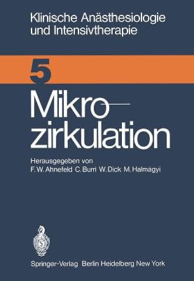 Mikrozirkulation: Workshop April 1974 (Klinische Anästhesiologie und Intensivtherapie, 5) (German Edition)