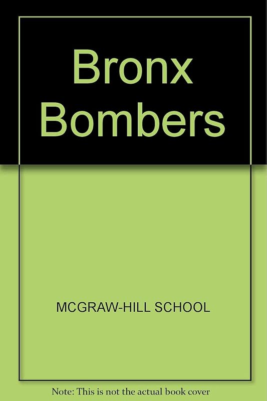 The Bronx Bombers: A celebration of the 1985 New York Yankees by MCGRAW-HILL SCHOOL