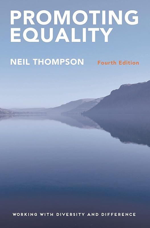 Promoting Equality: Working with Diversity and Difference by Neil Thompson