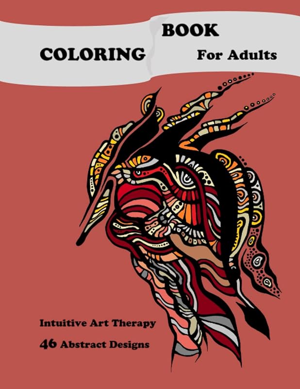 Coloring Book For Adults: Intuitive Art Therapy, 46 Abstract Designs by OleIva